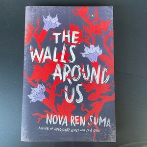 The Walls Around Us by Nova Ren Suma (hardcover)